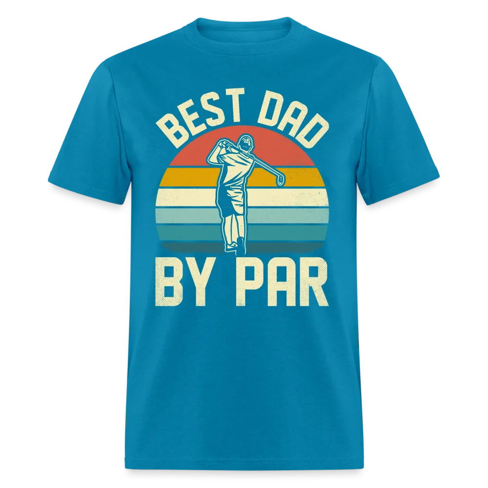 Best Dad By Par T-Shirt (Golfing Dad Tee)