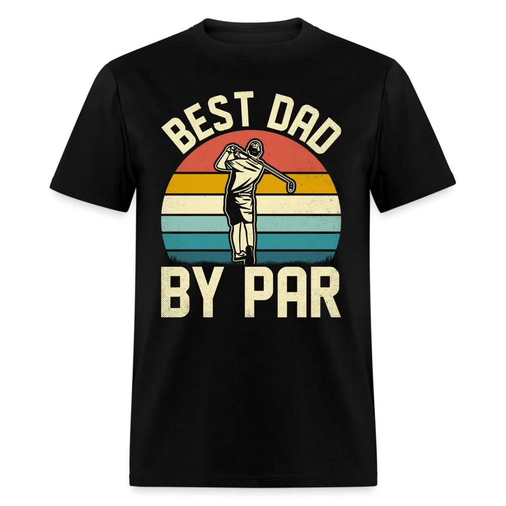 Best Dad By Par T-Shirt (Golfing Dad Tee)