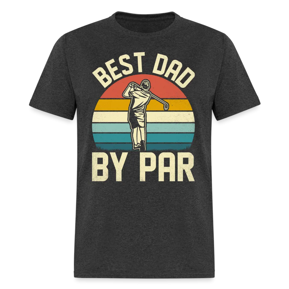 Best Dad By Par T-Shirt (Golfing Dad Tee)