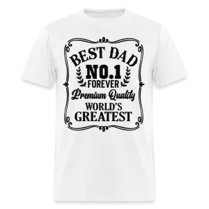 Best Dad T-Shirt (Premium Quality, World's Greatest)