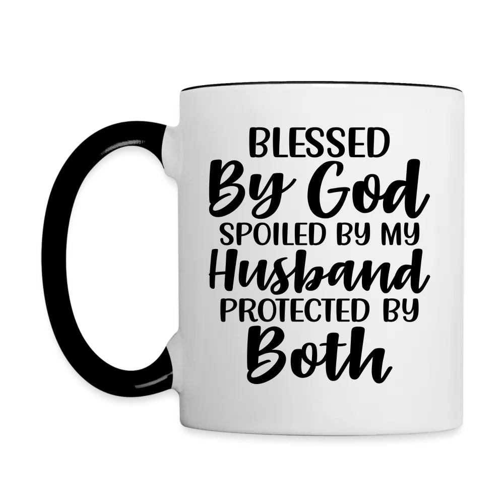 Blessed By God Spoiled By My Husband Protected By Both Coffee Mug