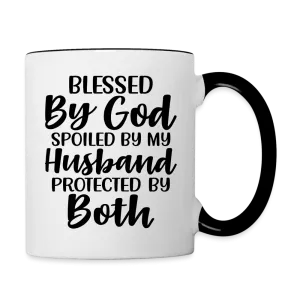 Blessed By God Spoiled By My Husband Protected By Both Coffee Mug