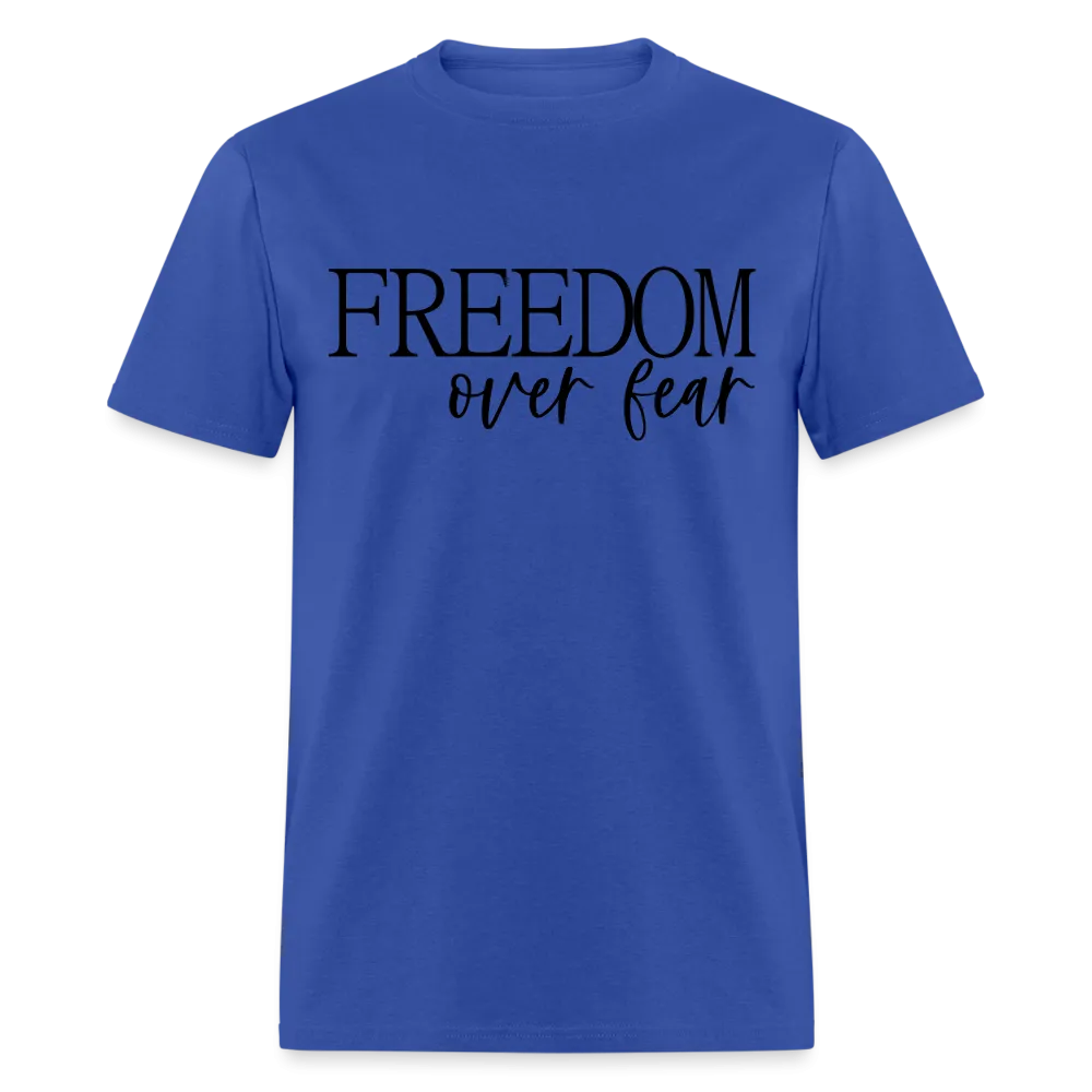 Freedom Over Fear T-Shirt