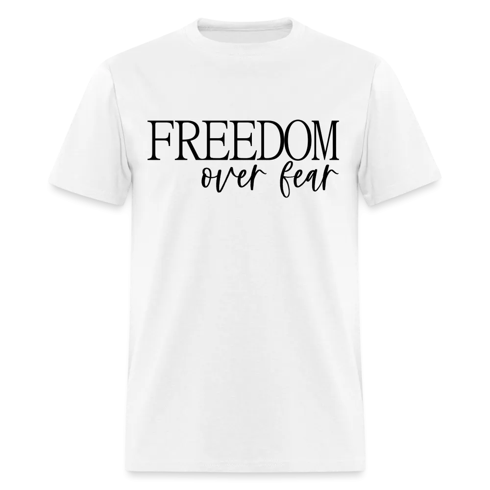 Freedom Over Fear T-Shirt