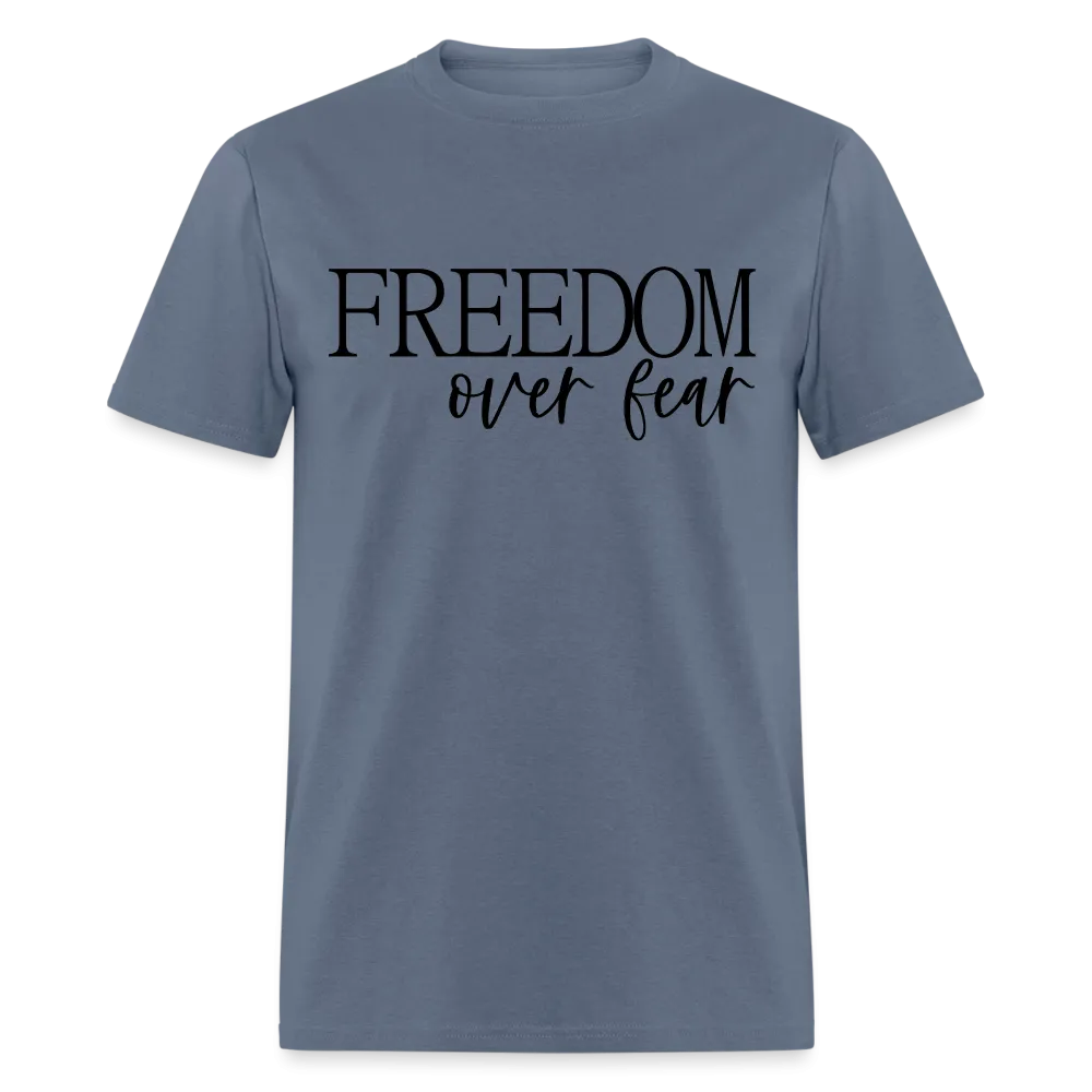 Freedom Over Fear T-Shirt