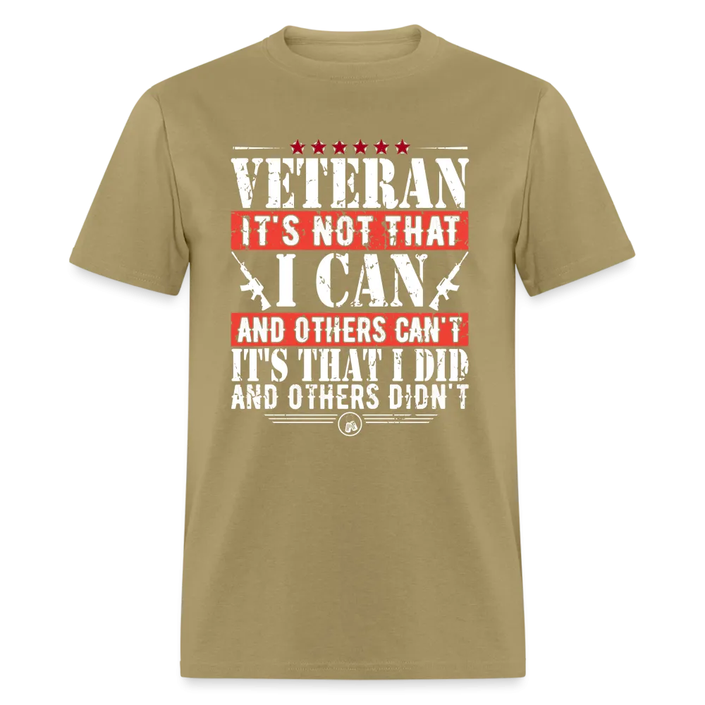 I Did and Other Didn't Veteran T-Shirt