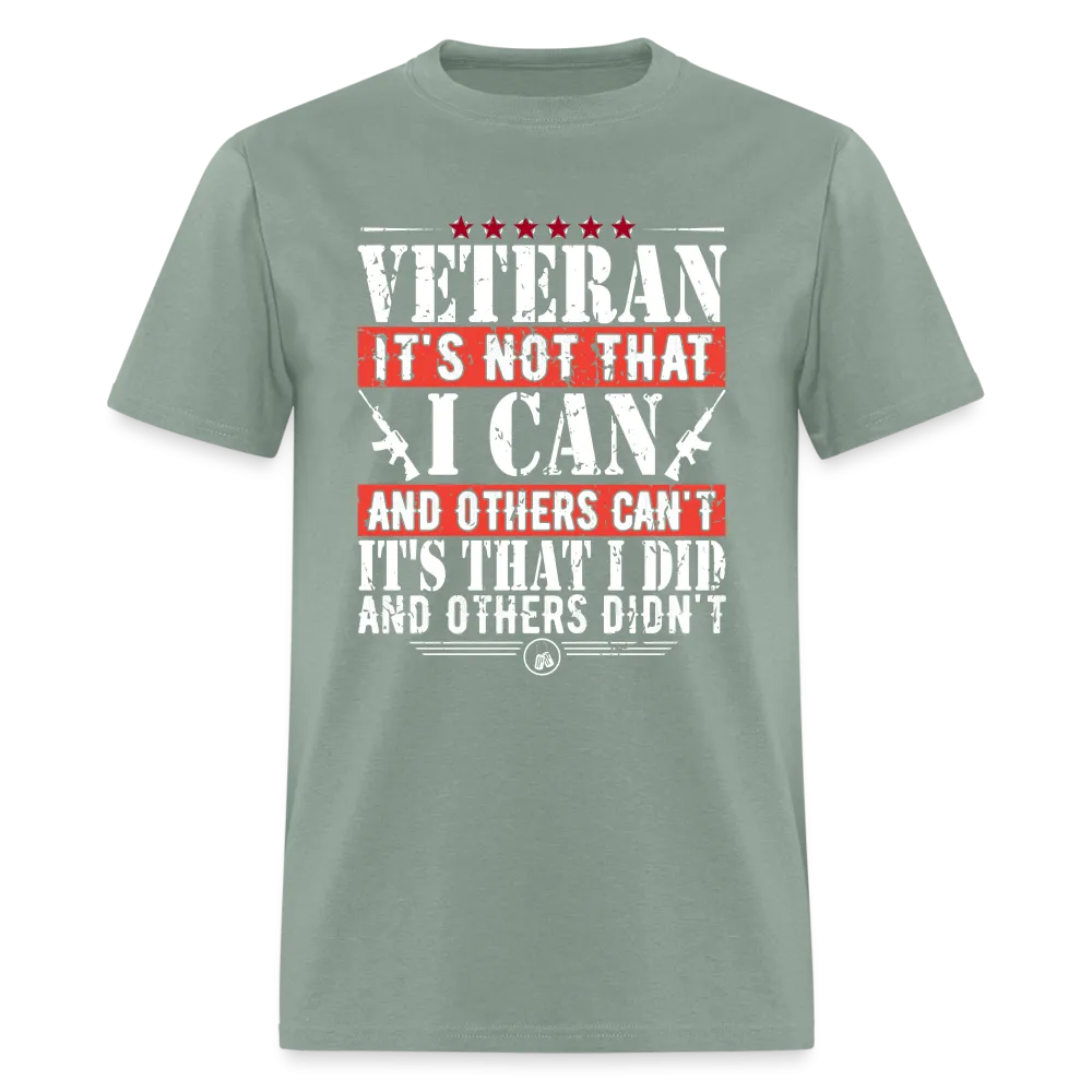 I Did and Other Didn't Veteran T-Shirt