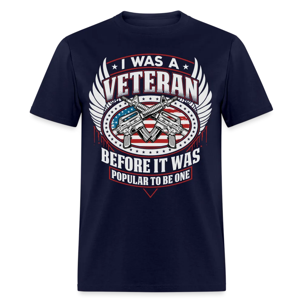 I Was A Veteran Before It Was Popular T-Shirt