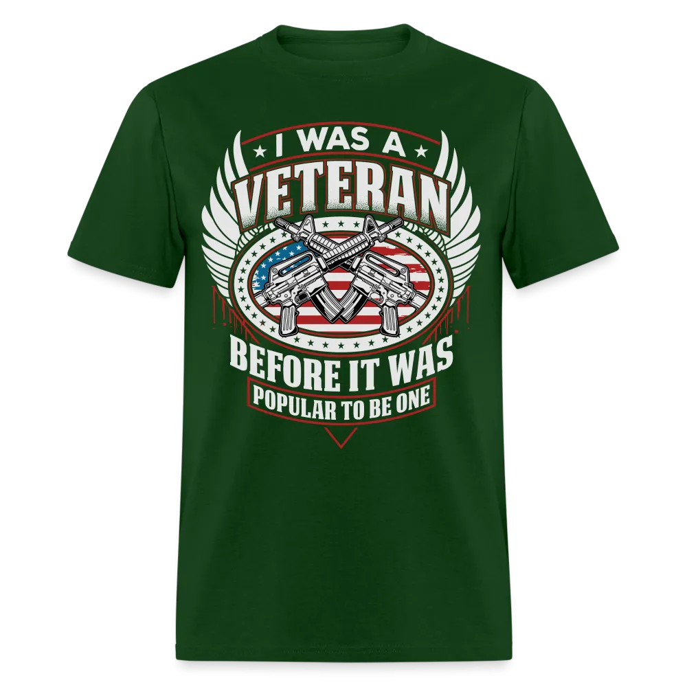 I Was A Veteran Before It Was Popular T-Shirt